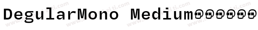 DegularMono Medium字体转换